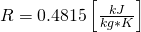 R=0.4815\left[\frac{kJ}{kg*K}\right]